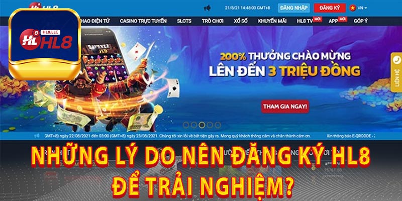 Những lý do nên đăng ký HL8 để trải nghiệm?